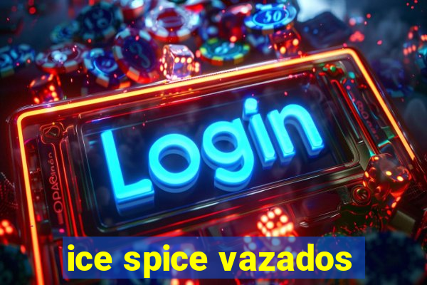 ice spice vazados